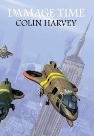 Title: Damage Time, Author: Colin Harvey