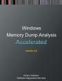 Accelerated Windows Memory Dump Analysis: Training Course Transcript and WinDbg Practice Exercises with Notes, Fourth Edition