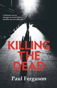 Title: Killing the Dead, Author: Paul Ferguson