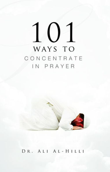 101 Ways to Concentrate in Prayer