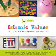 Title: Islamic Values: 100+ Creative Crafts and Hands on Activities, Author: Islam From The Start