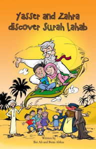 Title: Yasser and Zahra Discover Surah Lahab, Author: Binte Abbas