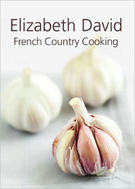 Title: French Country Cooking, Author: Elizabeth David