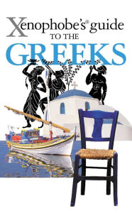 Title: Xenophobe's Guide to the Greeks, Author: Alexandra Fiada