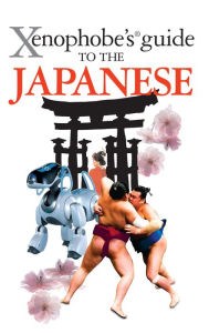 Title: Xenophobe's Guide to the Japanese, Author: Sahoko Kaji