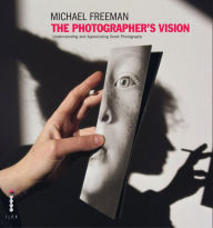 Title: The Photographer's Vision, Author: Michael Freeman