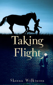 Title: Taking Flight, Author: Sheena Wilkinson