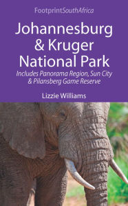 Title: Johannesburg & Kruger National Park: Includes Panorama Region, Sun City and Pilansberg Game Reserve, Author: Lizzie Williams