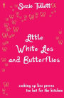 Little White Lies and Butterflies