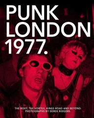 Title: Punk London 1977, Author: Derek Ridgers