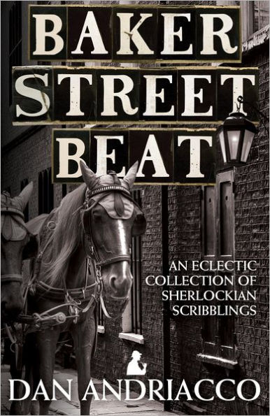 Baker Street Beat An Eclectic Collection Of Sherlockian Scribblings - Sherlock Holmes Plays, Essays and Articles