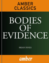 Title: Bodies of Evidence, Author: Brian Innes