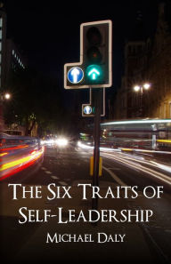 Title: The Six Traits of Self-Leadership, Author: Michael Daly