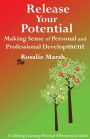 Release Your Potential: Making Sense of Personal and Professional Development