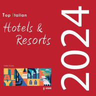 Title: Top Italian Hotels & Resorts 2024, Author: Ovidio Guaita