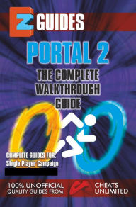 Title: Portal 2: The Complete Walkthrough guide - Single player, Author: The Cheat Mistress