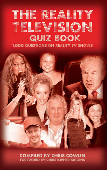 The Reality Television Quiz Book: 1,000 Questions on Reality TV Shows