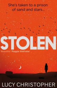 Title: Stolen, Author: Lucy Christopher