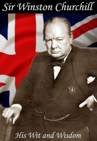 Title: The Wit and Wisdom of Winston Churchill, Author: Jon Allen