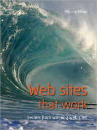 Title: Web sites that work: Secrets from winning websites, Author: Infinite Ideas