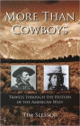 More Than Cowboys: Travels Through the History of the American West