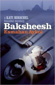 Title: Baksheesh, Author: Esmahan Aykol