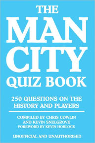 Title: The Man City Quiz Book, Author: Chris Cowlin