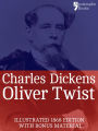 Oliver Twist (Fully Illustrated): The beautifully reproduced early edition corrected by Charles Dickens in 1867-68, illustrated by George Cruikshank with bonus photographs