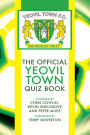 The Official Yeovil Town Quiz Book