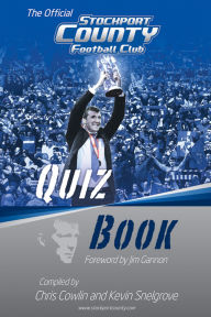 Title: The Official Stockport County Quiz Book, Author: Chris Cowlin