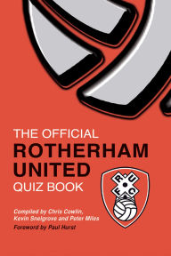 Title: The Official Rotherham United Quiz Book, Author: Chris Cowlin