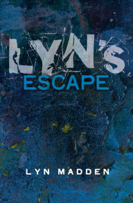 Title: Lyn's Escape from Prostitution, Author: Lyn Madden