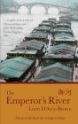 The Emperor's River: Travels to the Heart of a Resurgent China