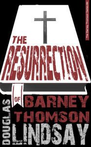 The Resurrection Of Barney Thomson: A Barney Thomson Novel