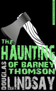 The Haunting Of Barney Thomson: A Barney Thomson Novel