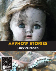 Title: Anyhow Stories, Author: Lucy Clifford