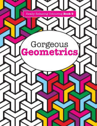 Title: Really RELAXING Colouring Book 9: Gorgeous Geometrics, Author: Elizabeth James