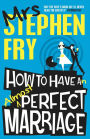 How to Have an Almost Perfect Marriage