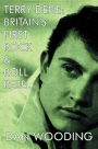 Terry Dene: Britain's First Rock and Roll Rebel