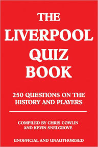 Title: The Liverpool Quiz Book, Author: Chris Cowlin