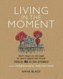 Living in the Moment: with Mindfulness Meditations