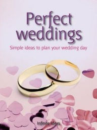 Perfect weddings: Make the Most of Your Memorable Day