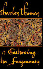 Gathering the Fragments: The Selected Essays of a Groundbreaking Historian