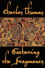 Gathering the Fragments: The Selected Essays of a Groundbreaking Historian