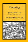 Dowsing: With an Account of Some Original Experiments