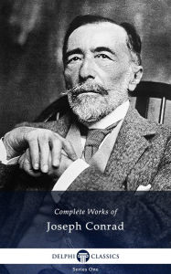 Title: Delphi Complete Works of Joseph Conrad, Author: Joseph Conrad
