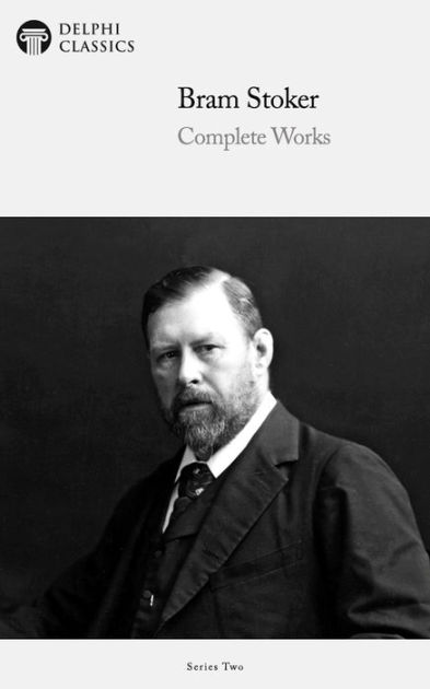 Delphi Complete Works Of Bram Stoker By Bram Stoker Ebook Barnes