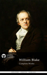 Title: Delphi Complete Works of William Blake (Illustrated), Author: William Blake