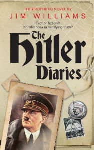 Title: The Hitler Diaries, Author: Jim Williams