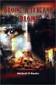 Title: Daoine a Itheann Daoine, Author: Mícheál Ó Ruairc